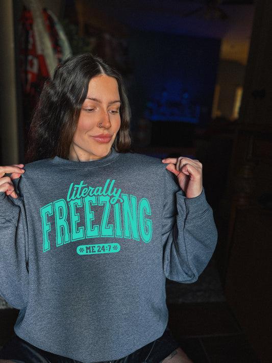 literally freezing crewneck dark Heather